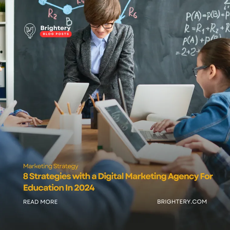 8 strategies with a digital marketing agency for education in 2024