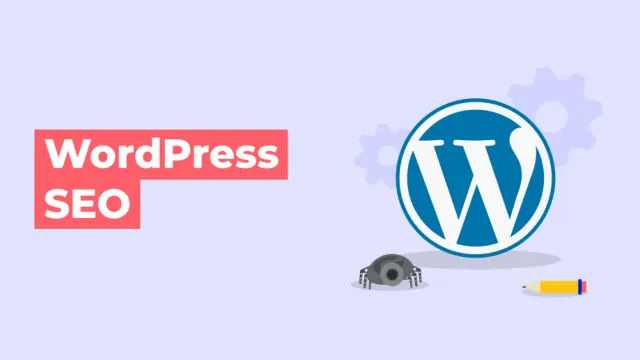 Wordpress SEO and how to improve it