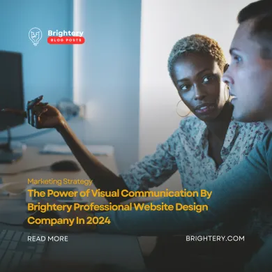 The Power of Visual Communication By Brightery Professional Website Design Company In 2024