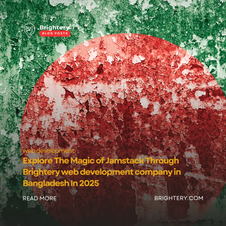 Explore the magic of jamstack through brightery web development company in bangladesh in 2025