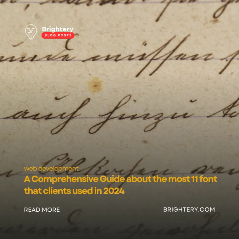 A Comprehensive Guide about the most 11 font that clients used in 2024