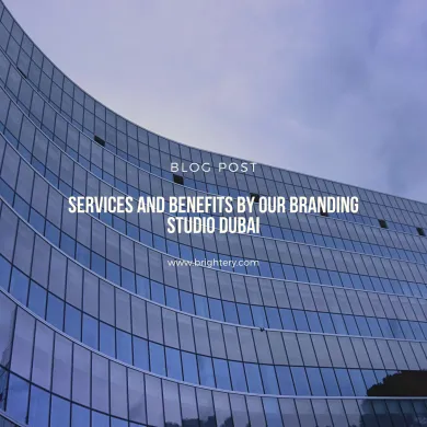 Services and benefits by our branding studio Dubai