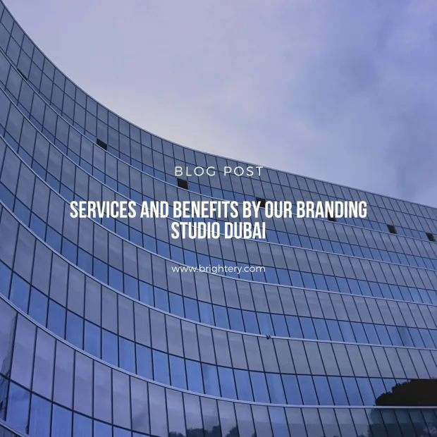 Services and benefits by our branding studio Dubai