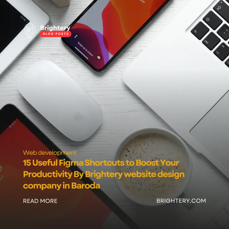 15 useful figma shortcuts to boost your productivity by brightery website design company in baroda