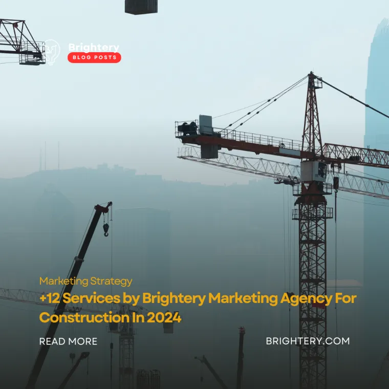12 services by brightery marketing agency for construction in 2024