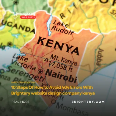 10 Steps Of How to Avoid 404 Errors With Brightery website design company kenya