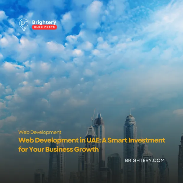 Web Development in UAE: A Smart Investment for Your Business Growth