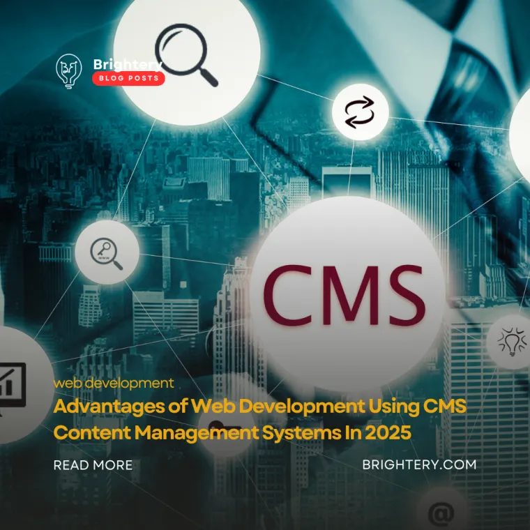 Advantages of web development using cms content management systems in 2025