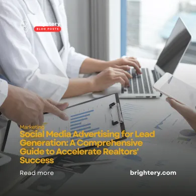 Social Media Advertising for Lead Generation: A Comprehensive Guide to Accelerate Realtors' Success
