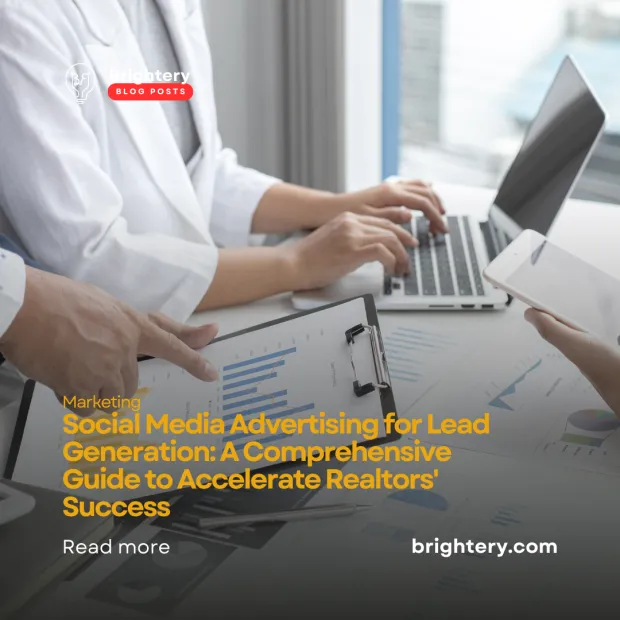 Social Media Advertising for Lead Generation: A Comprehensive Guide to Accelerate Realtors' Success