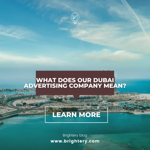 What does our Dubai advertising company mean?