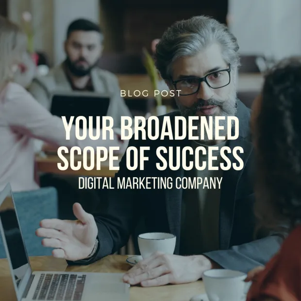 Digital marketing company: your broadened scope of success
