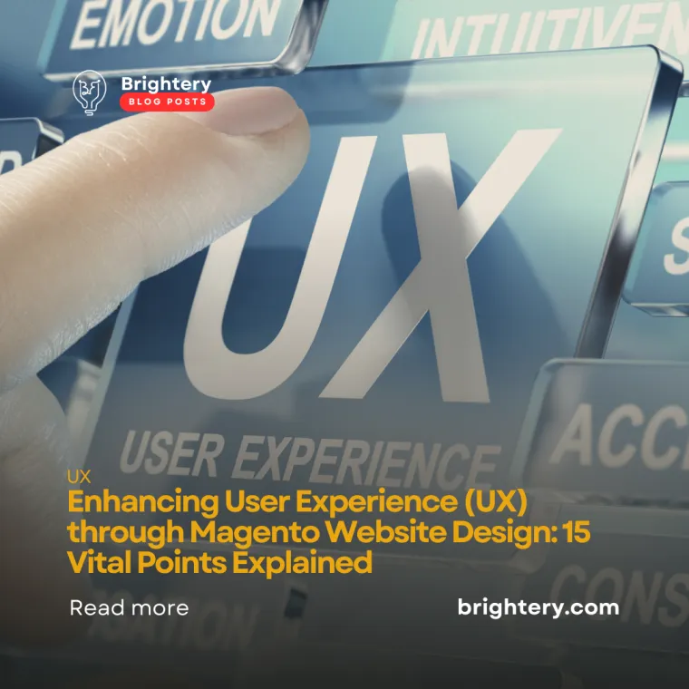 Enhancing User Experience (UX) through Magento Website Design: 15 Vital Points Explained