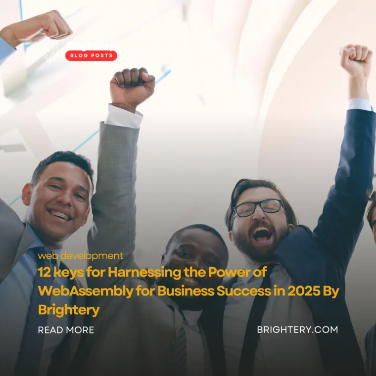 12 keys for harnessing the power of webassembly for business success in 2025 by brightery