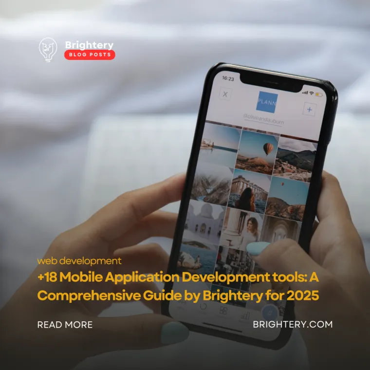 18 mobile application development tools a comprehensive guide by brightery for 2025