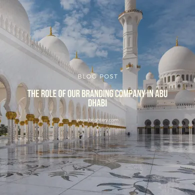 The role of our branding Company in Abu Dhabi