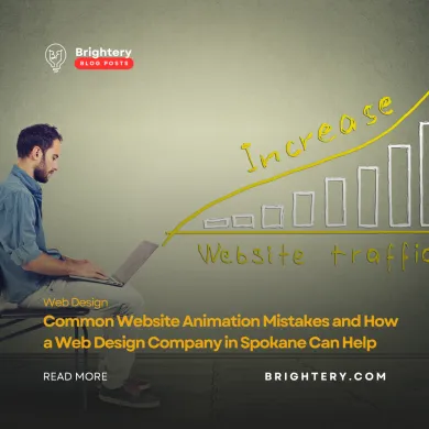 Common Website Animation Mistakes and How a Web Design Company in Spokane Can Help