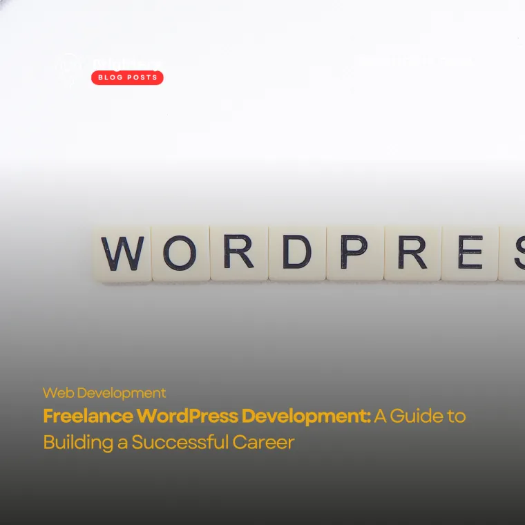 Freelance wordpress development a guide to building a successful career