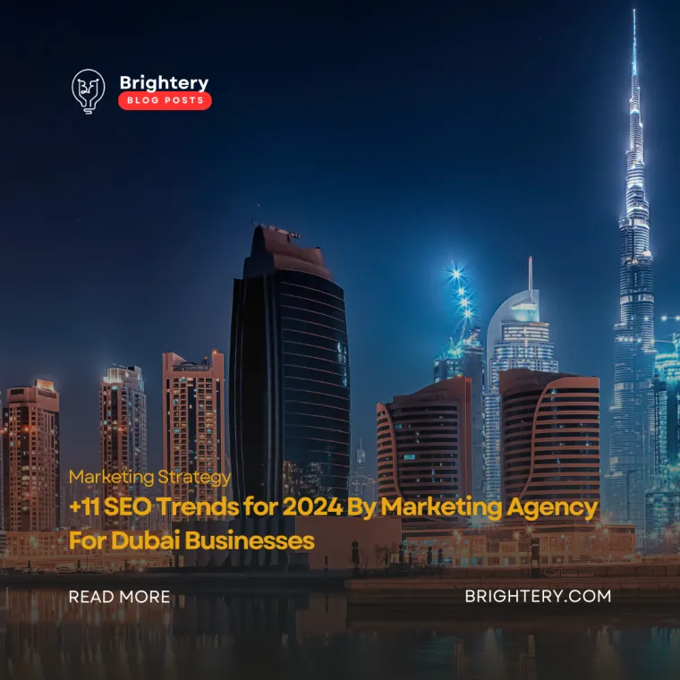 11 seo trends for 2024 by marketing agency for dubai businesses