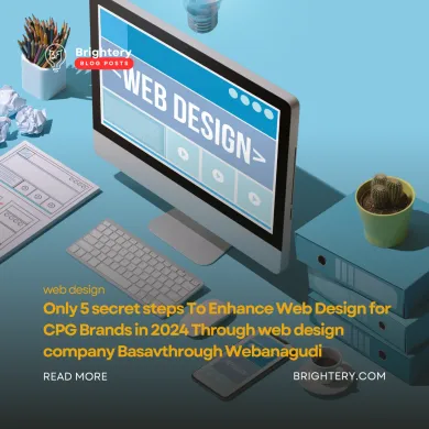 Only 5 secret steps To Enhance Web Design for CPG Brands in 2024 Through web design company Basavthrough Webanagudi