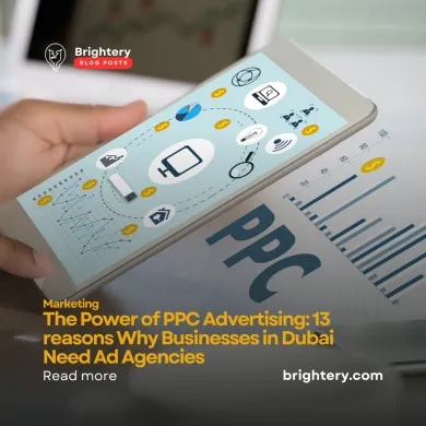 The Power of PPC Advertising: 13 reasons Why Businesses in Dubai Need Ad Agencies
