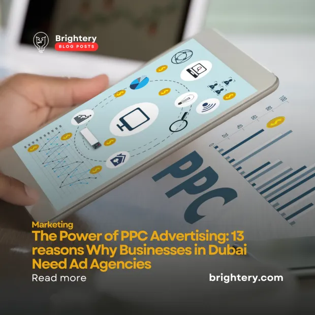 The Power of PPC Advertising: 13 reasons Why Businesses in Dubai Need Ad Agencies