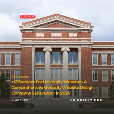 +12 Services For University Websites: A Comprehensive Guide By Website Design Company Saharanpur In 2024