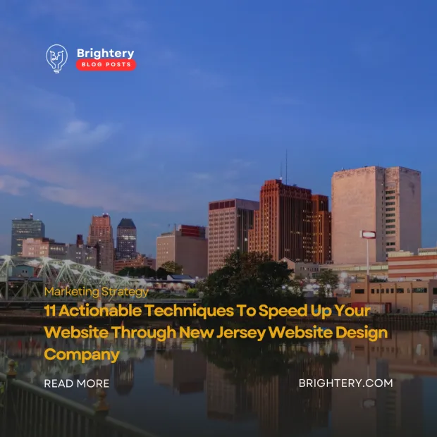 11 Actionable Techniques To Speed Up Your Website Through New Jersey Website Design Company