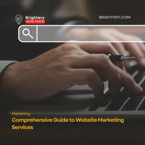 Comprehensive Guide to Website Marketing Services