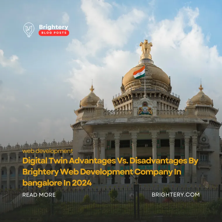 The concept of digital twin has gained significant traction brightery as a web development company in bangalore we have witnessed firsthand the transformative impact of this technology on the industry