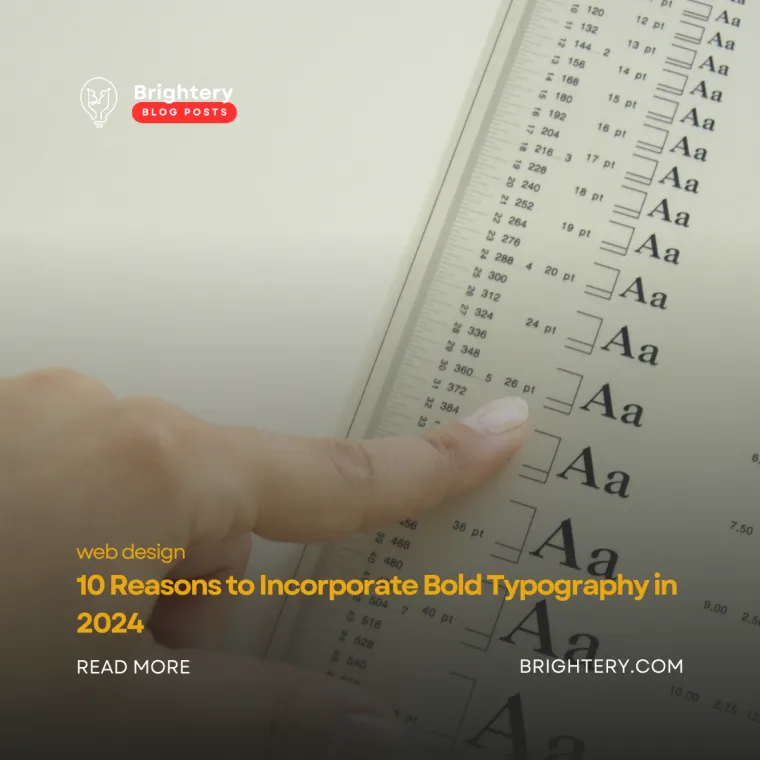 10 reasons to incorporate bold typography in 2024