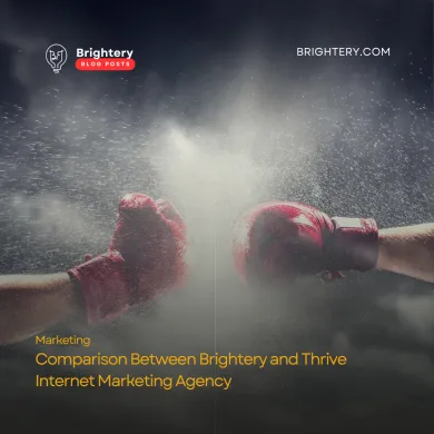 Comparison Between Brightery and Thrive Internet Marketing Agency