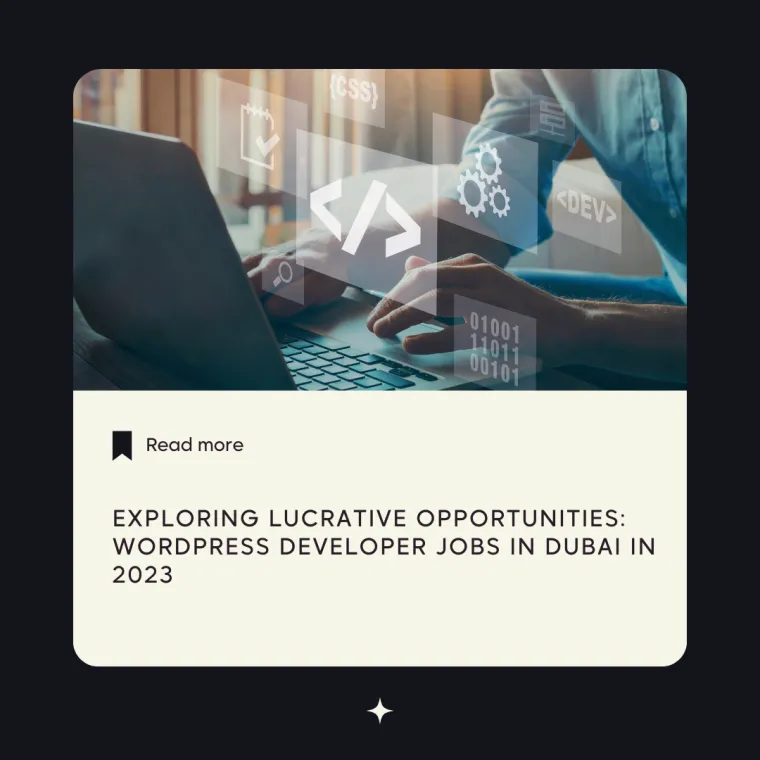 Exploring Lucrative Opportunities: WordPress Developer Jobs in Dubai in 2023