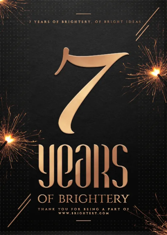 7 Years of brightery, Thank you!