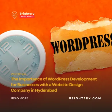 The Importance of WordPress Development for Businesses with a Website Design Company in Hyderabad