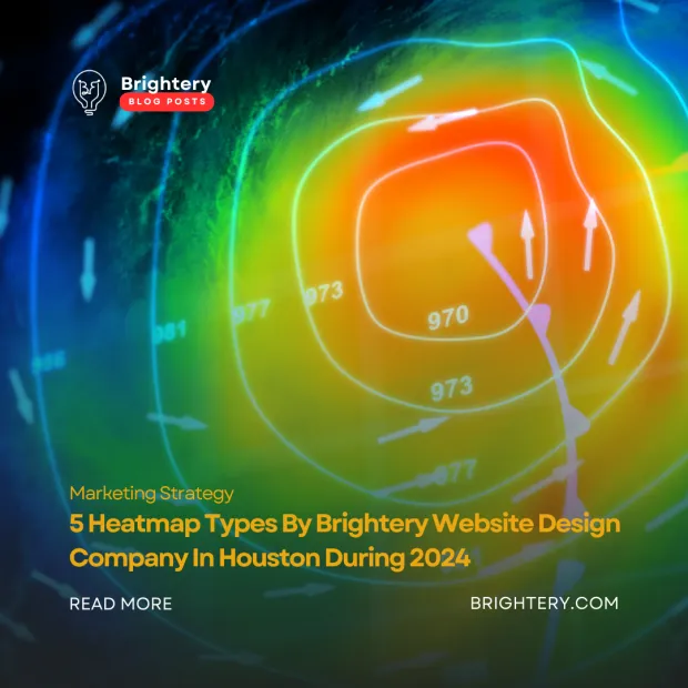 5 heatmap types by brightery website design company in houston during 2024