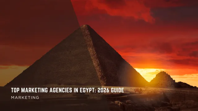 Top Marketing Agencies in Egypt: 2026 Guide