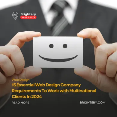 15 Essential Web Design Company Requirements To Work with Multinational Clients In 2024