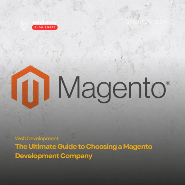 The Ultimate Guide to Choosing a Magento Development Company
