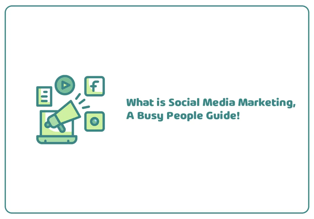 What is social media marketing a busy people guide