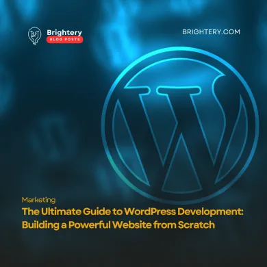 The Ultimate Guide to WordPress Development: Building a Powerful Website from Scratch