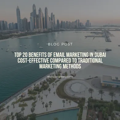 Top 20 benefits of email marketing in Dubai Cost-effective compared to traditional marketing methods