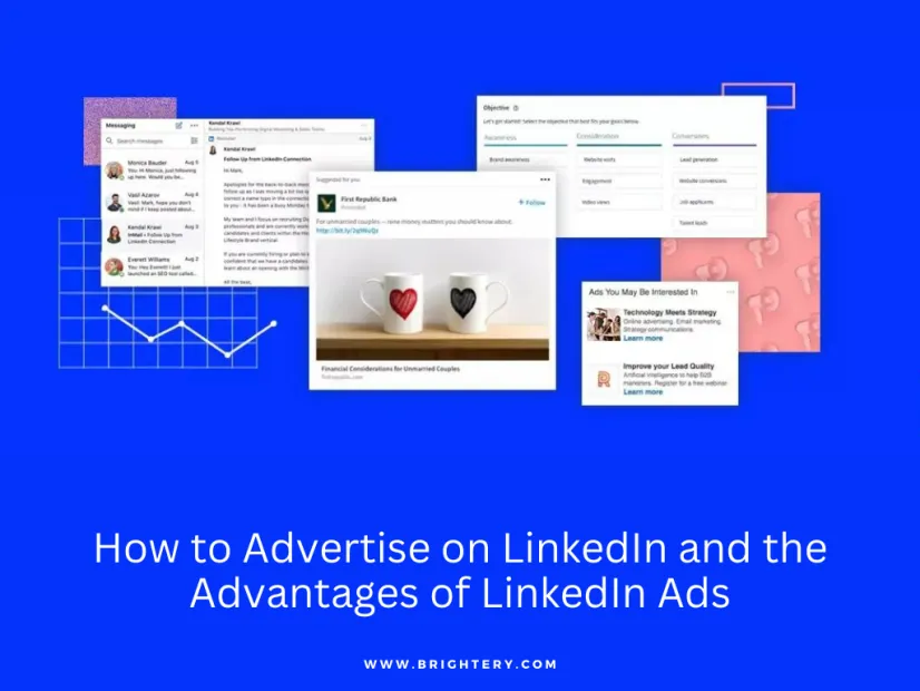 How to Advertise on LinkedIn and the Advantages of LinkedIn Ads