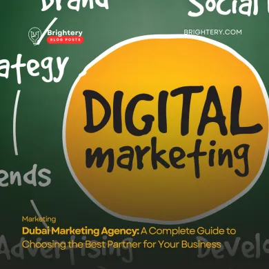 Dubai Marketing Agency: A Complete Guide to Choosing the Best Partner for Your Business