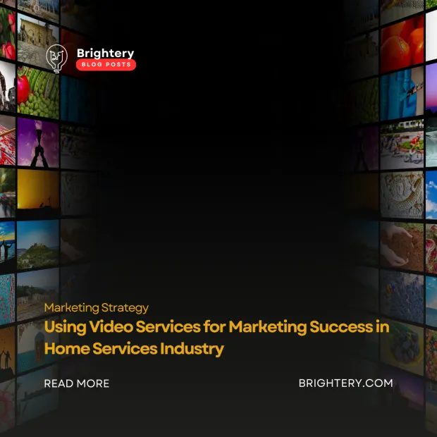 Using Video Services for Marketing Success in Home Services Industry