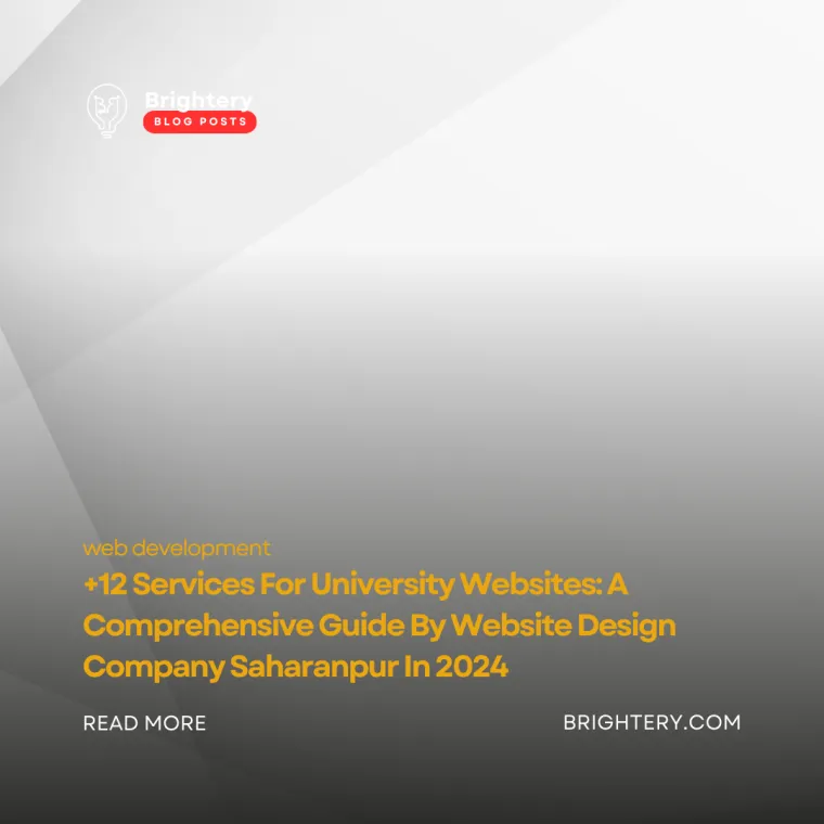 +12 Services For University Websites: A Comprehensive Guide By Website Design Company Saharanpur In 2024