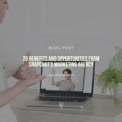 20 benefits and opportunities from Snapchat's marketing agency