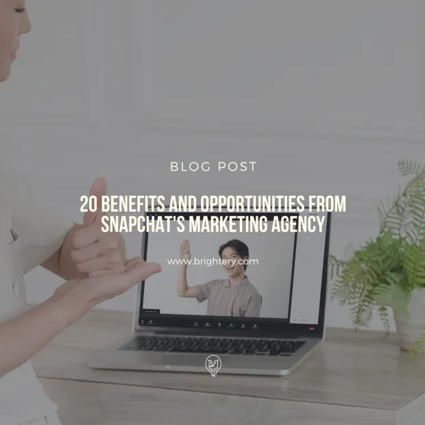 20 benefits and opportunities from Snapchat's marketing agency