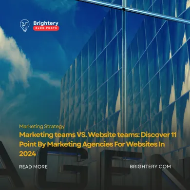 Marketing teams VS. Website teams: Discover 11 Point By Marketing Agencies For Websites In 2024