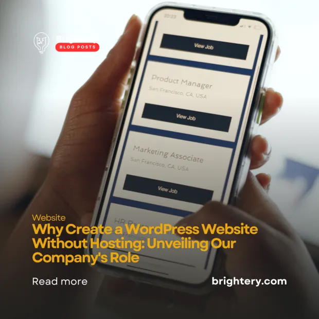 Why Create a WordPress Website Without Hosting: Unveiling Our Company's Role